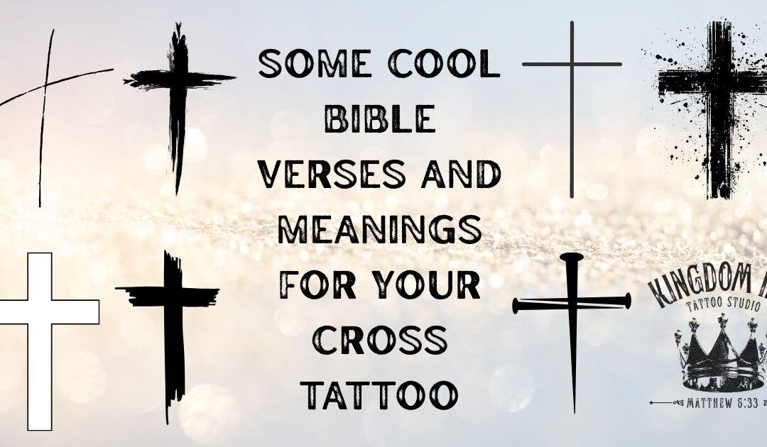 Cool Bible Verses and Meanings for Your Cross Tattoo