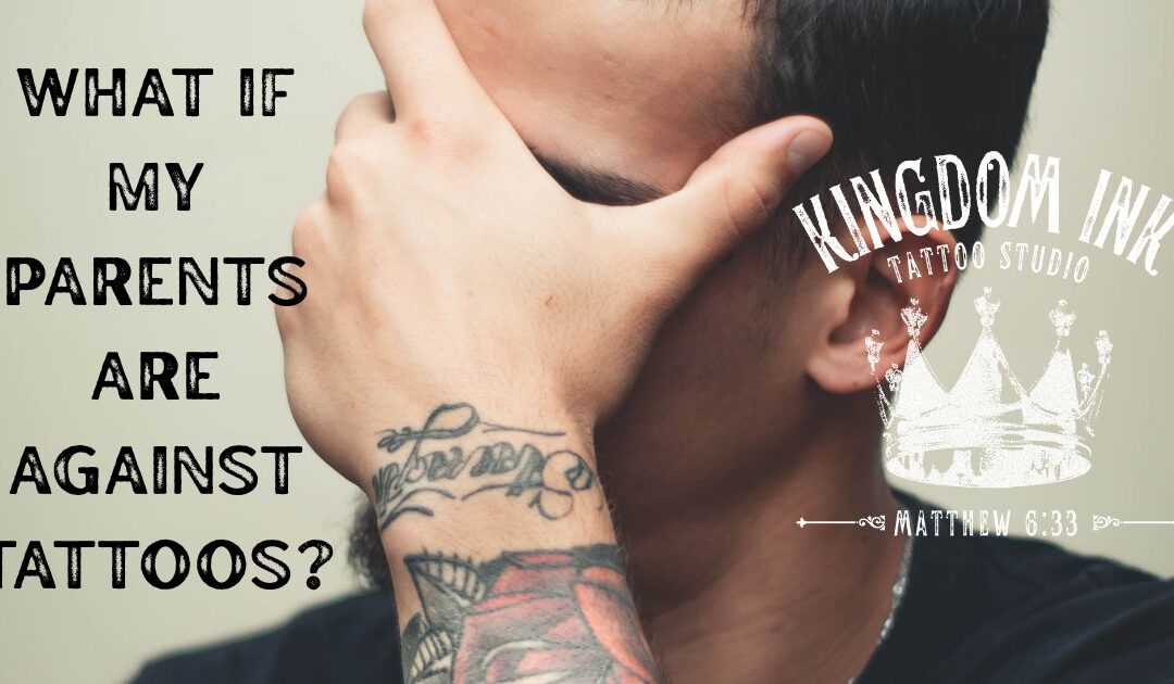 What If My Parents Are Against Tattoos? Honoring God and Honoring Your Family