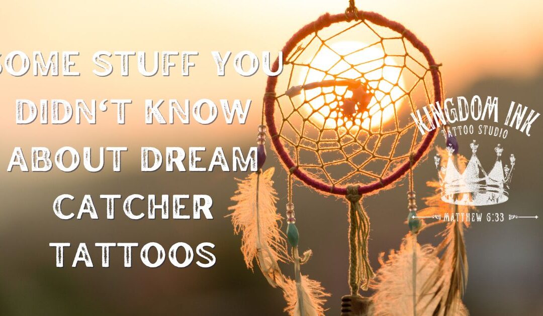 Some Stuff You Didn’t Know About Dream Catcher Tattoos